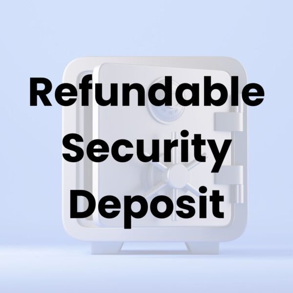 Refundable Security Deposit